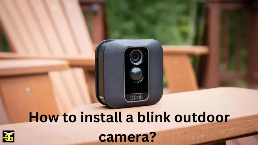 How to install a blink outdoor camera?