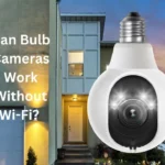 Can Bulb Cameras Work Without Wi-Fi?