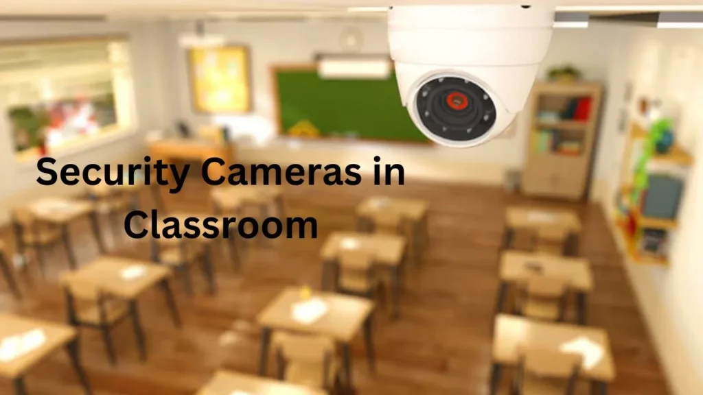 Is it illegal to have cameras in classrooms?