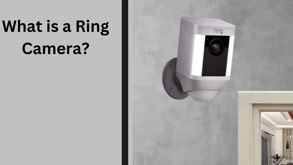 What is a Ring Camera?