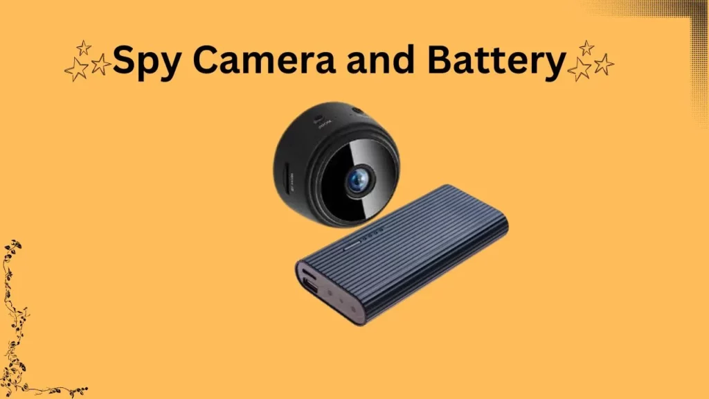 How Long Does a Spy Camera's Battery Last? 