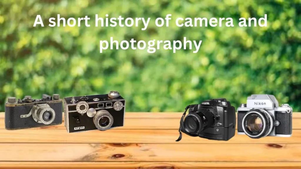 When was the camera invented: A short history of camera and photography