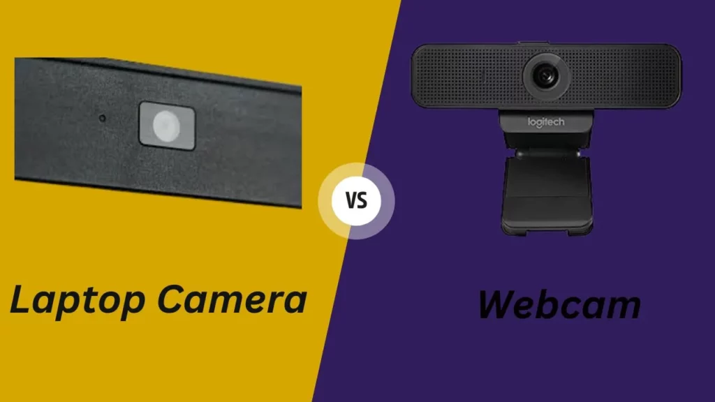 What's the Difference Between a Laptop Camera and a Webcam?